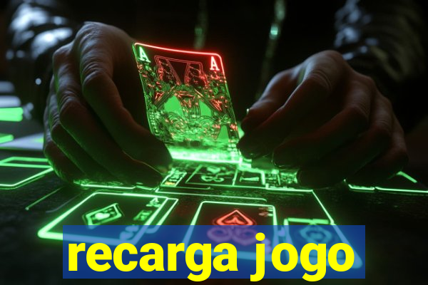 recarga jogo